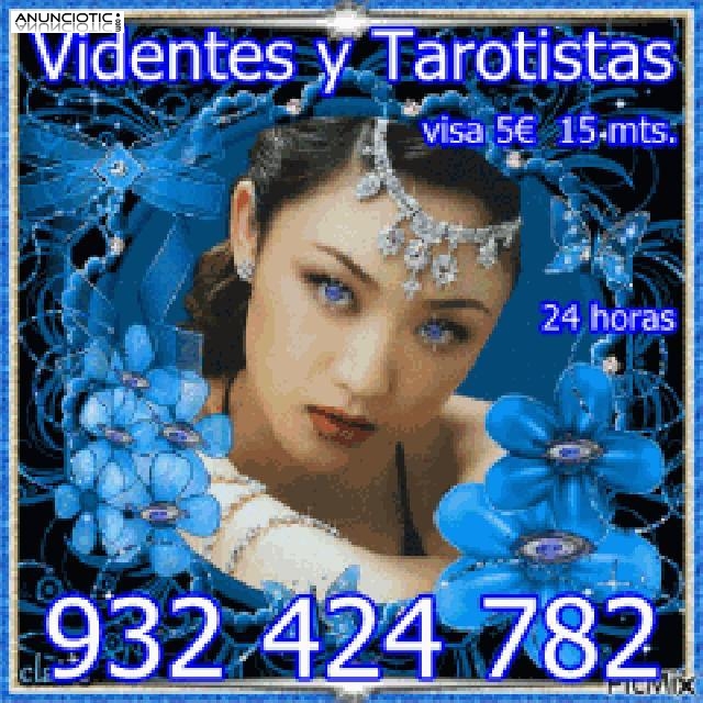 VIDENTES Y TAROTISTAS PROFESIONALES  VISA 10 35 mts.  LLAMANOS 932 424 782