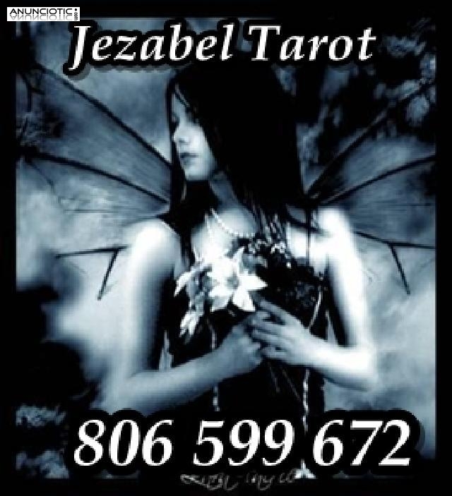 Jezabel , el Tarot barato y visas 5/10min: 806 599 672.--