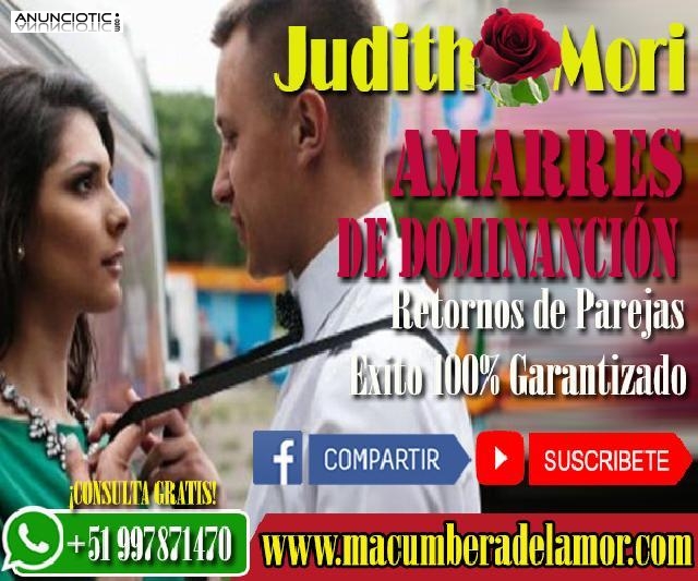 AMARRES DE DOMINACIÓN JUDITH MORI +51997871470 mexico