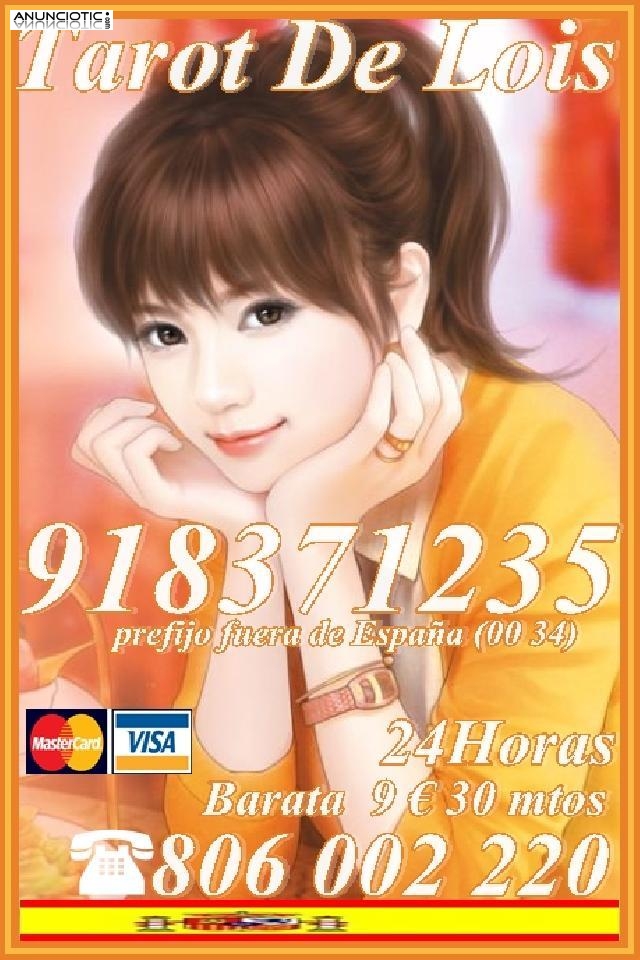 Tarot economico Lois Visa 918 371 235 desde4� 15mtos, las 24 horas 