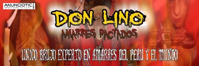 AMARRES GAYS LESBICOS Y HETEROSEXUALES PACTADOS �DON LINO UNICO BRUJO PACTA