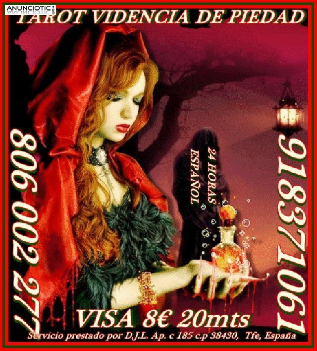Oferta tarot  Piedad 5� 15 min 918 371 061 las 24 horas.  DE ESPA&Ntilde;A	