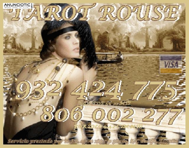Tarot econ&oacute;mico Rouse Visa 932 424 775 desde 5� 15mtos de espa&ntilde;a