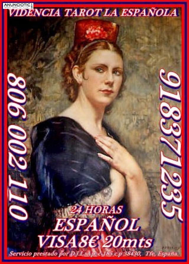 Tarot Visa LA ESPA&Ntilde;OLA 918 371 235 desde 5� 15 mtos, las 24 horas a su disp
