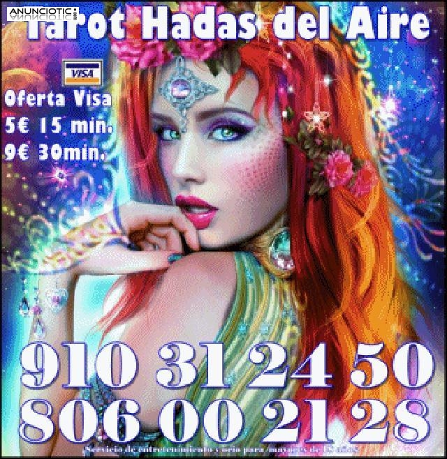 Tarot Hadas del Aire Promocion Visa 5 � 15 min. 9� 30min 910 312 450
