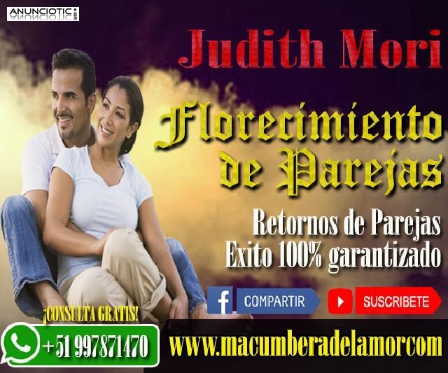 FLORECIMIENTO DE PAREJAS JUDITH MORI +51997871470 espa&ntilde;a