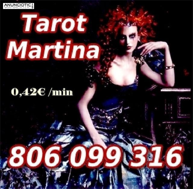 TAROT BARATO A 0.42�/min. MARTINA GARC&Iacute;A: 806 099 316. 