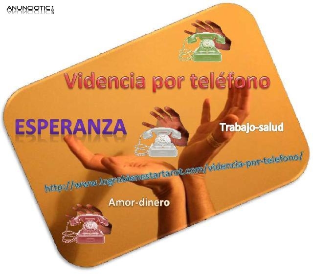 Videncia por tel&eacute;fono con Esperanza logrobienestartarot