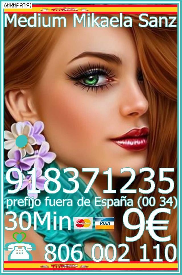 Tarot Mikaela Sanz 918 371 235 desde 4� 15 mts. 7 � 20 mtos. Y 9 � 30 mtos.