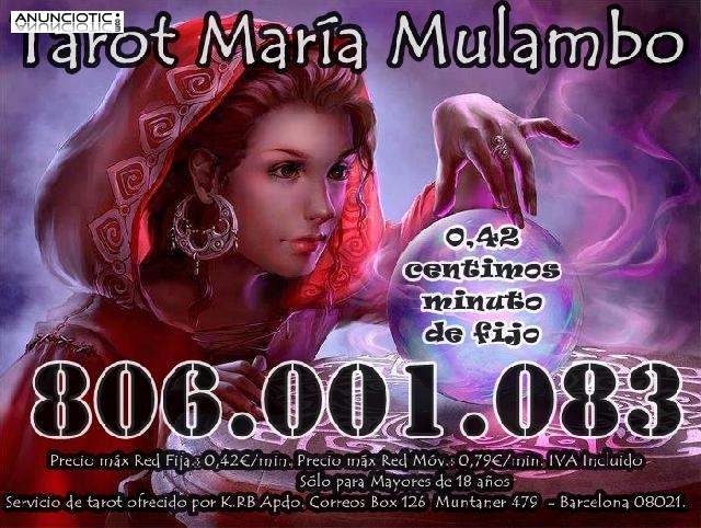Tarot economico Mar&iacute;a Mulambo 0.42 centimos de fijo 806.001.083
