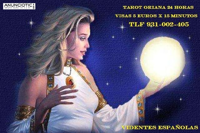ORIANA 5 EUROS X 15 MINUTOS BARATO 24 H TAROT BARATO 