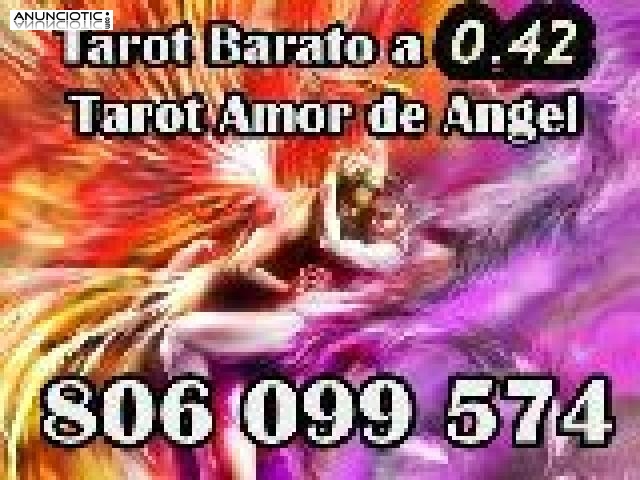 Tarot barato fiable 0.42� efectivo 806 099 574 AMOR DE ANGEL 