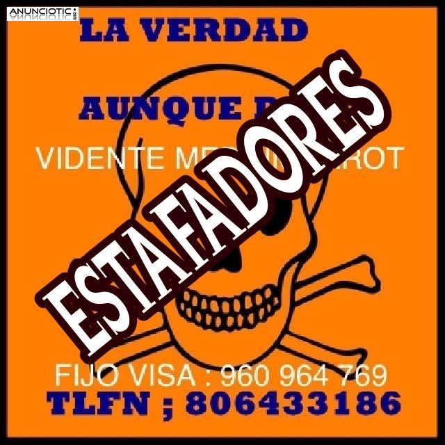 CUIDADO AUT&Eacute;NTICOS ESTAFADORES 806 433 186 y  960 964 769 