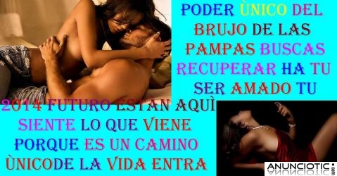 AUTENTICO BRUJO DE LAS PAMPAS VOY DIRECTO AL  CORAZ&Ograve;N SIN VUELTAS HA RECUPERAR HA TU !!!!!