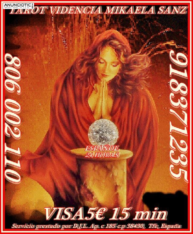 Tarot Mikaela Sanz 918 371 235 desde 5� 15 mts, 8� 20mts y 10� 30