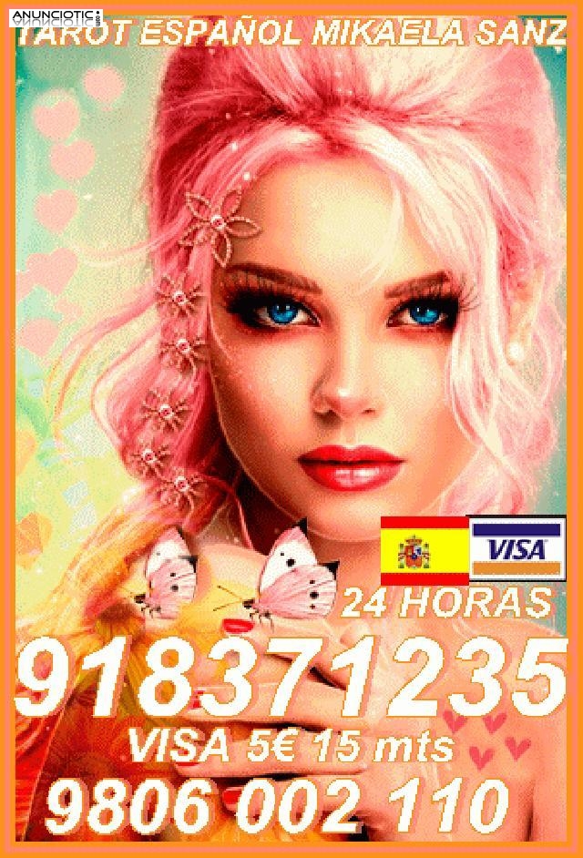 tarot real Mikaela Sanz 918 371 235 desde 5� 15 mts, 8� 20mts 