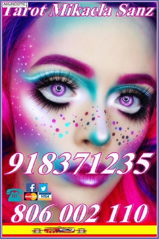 Tarot Mikaela Sanz 918 371 235 desde 4� 15 mmtos. 9 � 30 mtos. de Espa&ntilde;a7 �