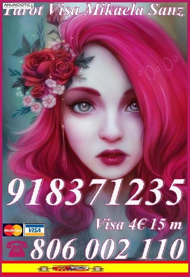 Tarot Mikaela Sanz 918 371 235 desde 4� 15 mmtos. 9 � 30 mtos. de Espa&ntilde;a7 �