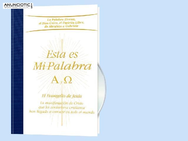 Esta es Mi Palabra El Evangelio de Jes&uacute;s Su gran obra manifestada