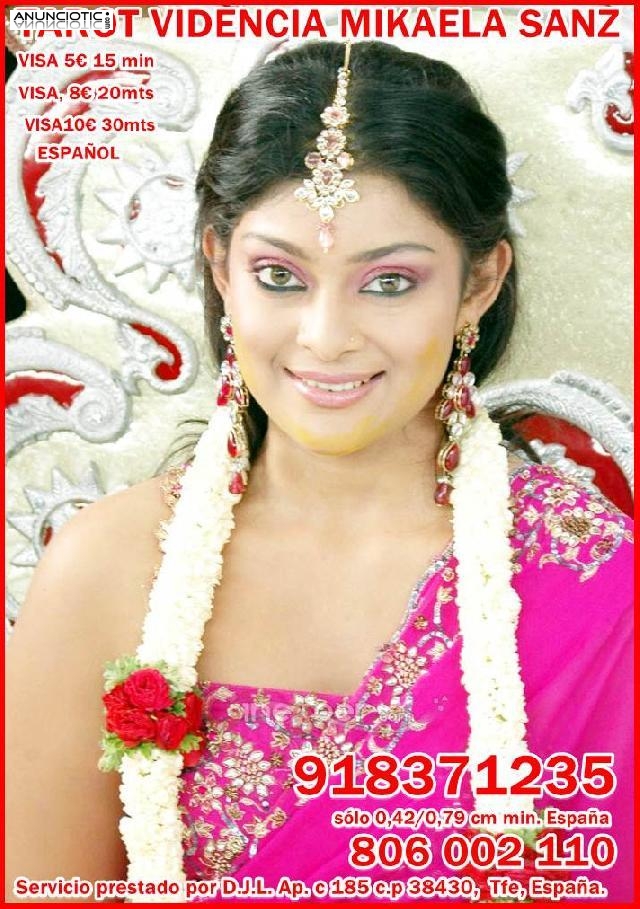 Tarot Mikaela Sanz 918 371 235 desde 5� 15 mts, 8� 20mts y 10� 30 mtos.de e