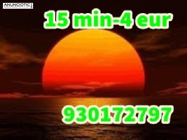 930172797 Solo 4 eur 15 min 24 H todos los d&iacute;as