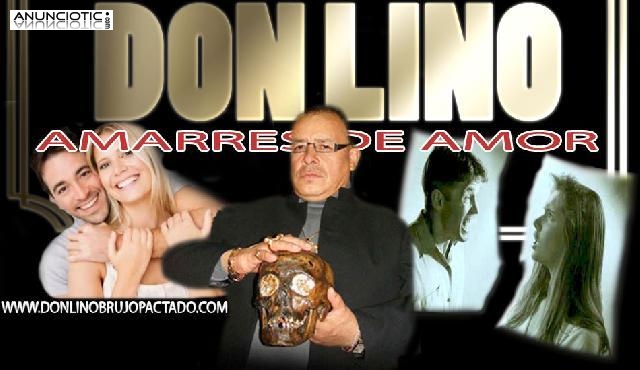 amarres y hechizos de amor gratis y efectivos -don lino unico en espa&ntilde;a
