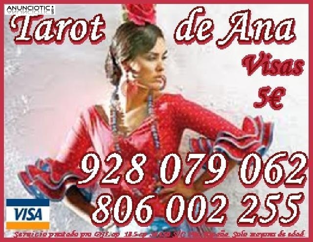 Tarot De Ana Visa 928079062 Economica 5�/15M Y 8�/20 M De Espa&ntilde;a	