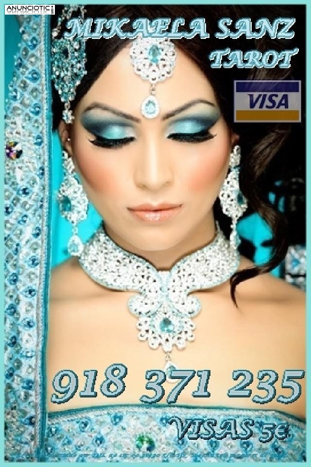 Tarot Mikaela Sanz 918 371 235 desde 5� 15 mts, 8� 20mts y 10� 30 mtos.de e