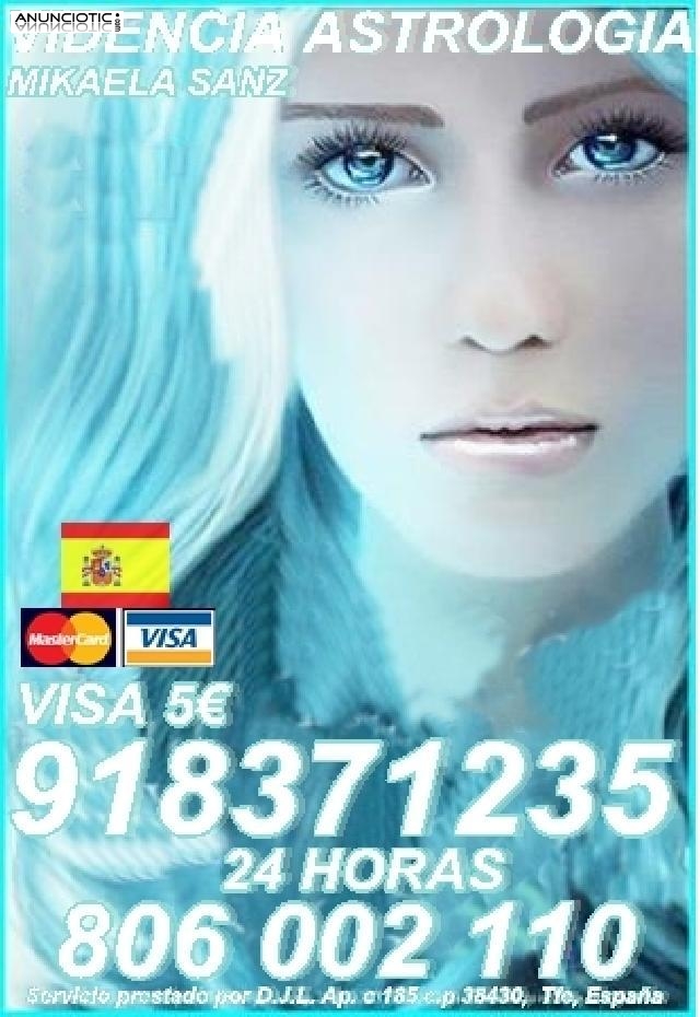tarottistas y videntes de Mikaela Sanz 918 371 235 desde 5� 15 mts, 8� 20mt