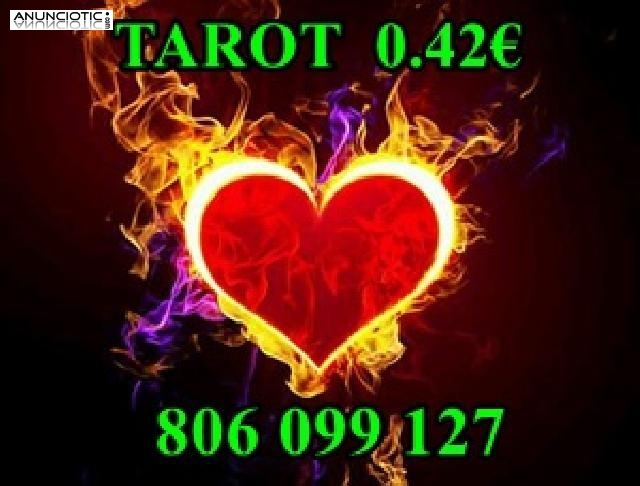  Tarot barato y fiable 0.42� AMOR ETERNO videncia 806 099 127