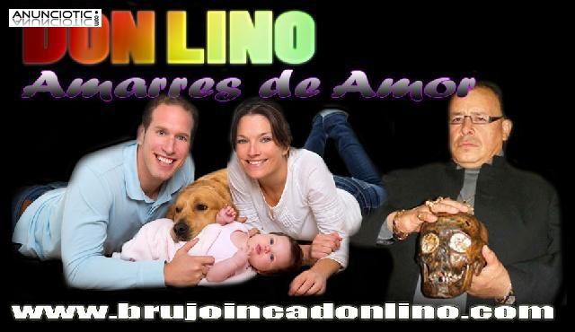 AMARRES PACTADOS LOS MAS FUERTES DEL MUNDO-DON LINO UNICO EN ESPA&Ntilde;A