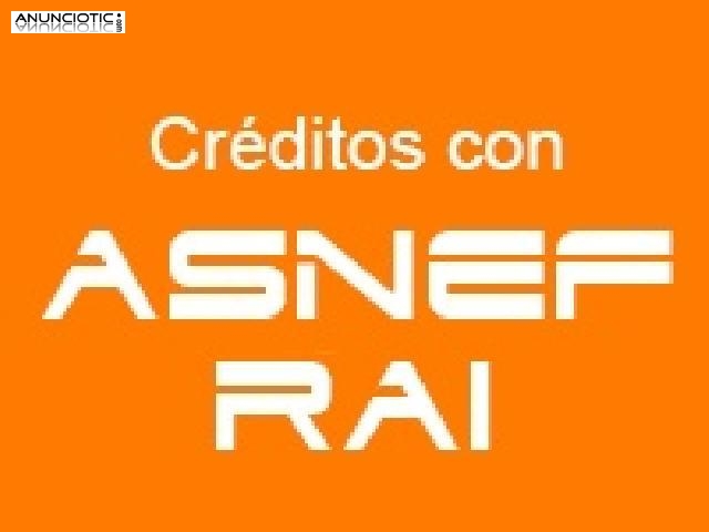 Cr&eacute;dito r&aacute;pido y eficaz con asnef or rai