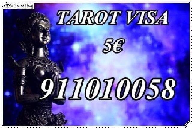 Tarot muy economico Visa. : 911 010 058. 5� / 10min.-