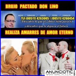 AMARRES ETERNOS PARA RECUPERAR AL SER AMADO &Uacute;NICO BRUJO �DON LINO�