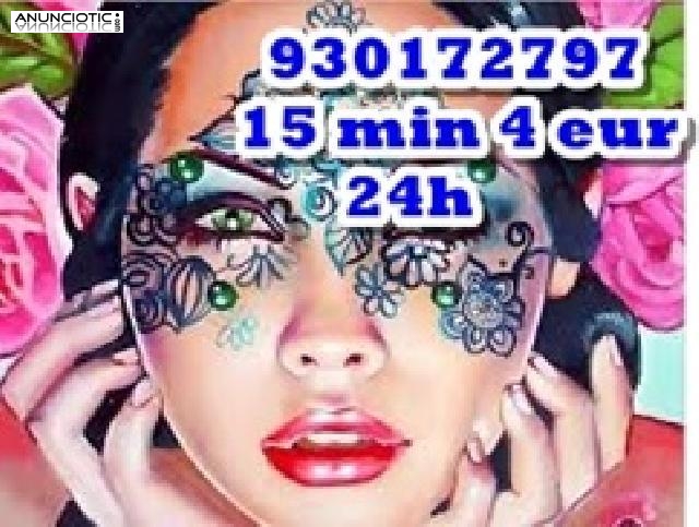 Tan Solo 4 eur 15 min 24 H todos los d&iacute;as 930172797