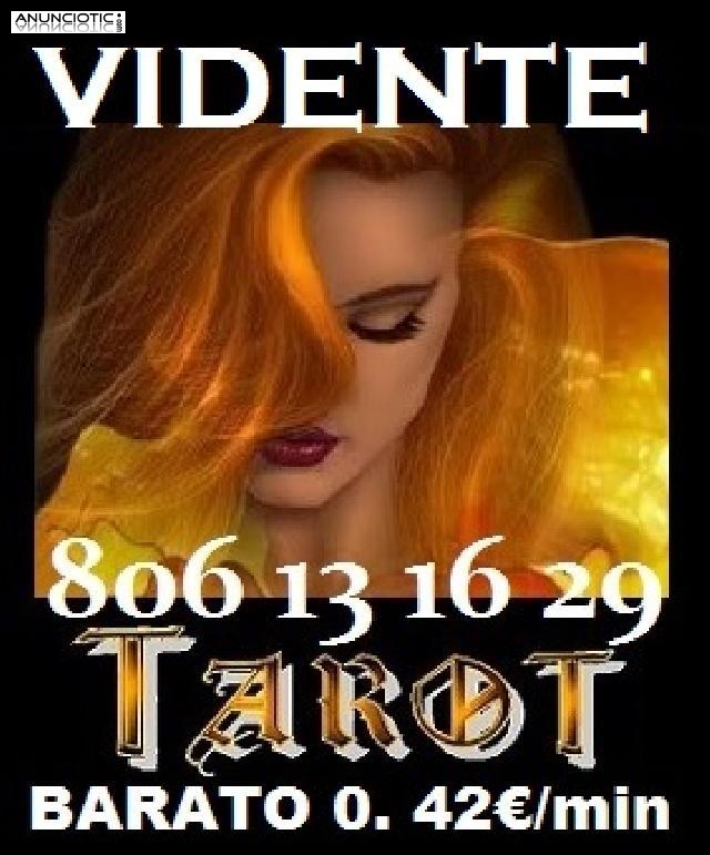    Vidente Vanesa 806 13 16 29 Tarot BARATO 0,42�/min.  