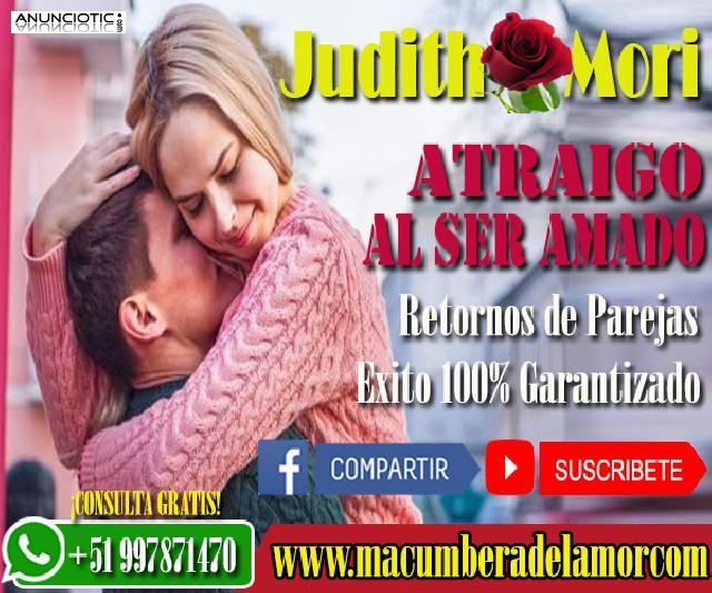 ATRAIGO AL SER AMADO JUDITH MORI +51997871470 españa