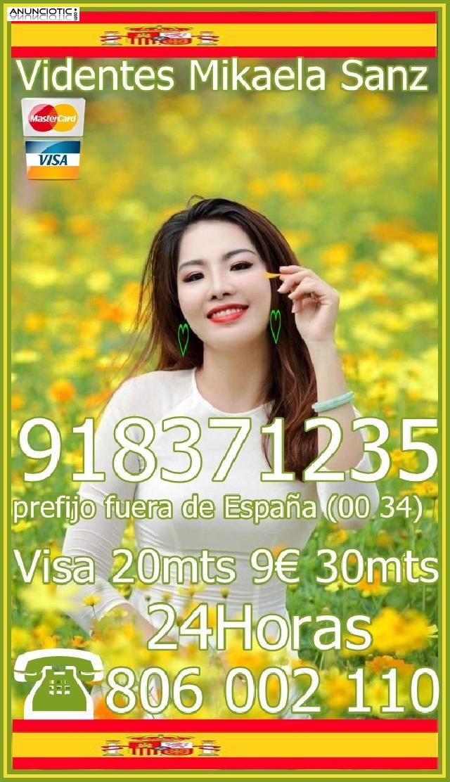  Tarot Mikaela Sanz 918 371 235 desde 4� 15 mts. 7 � 20 mtos. Y 9 � 30 mtos