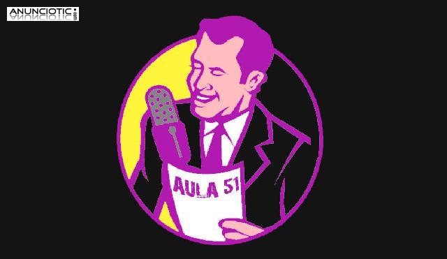 AULA 51. ESCUELA DE DOBLAJE, LOCUCI&Oacute;N, VOZ Y COMUNICACI&Oacute;N