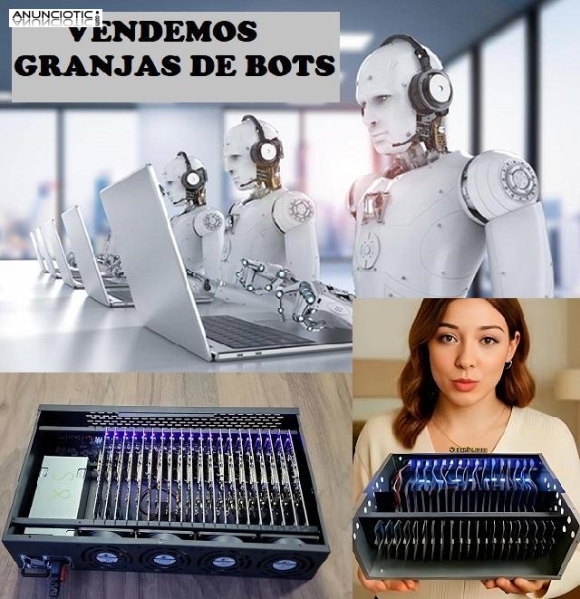 VENDO GRANJAS DE BOTS ENVIOS A CUALQUIER PAIS
