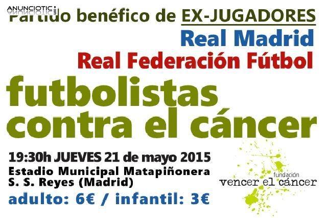 Partido ben&eacute;fico �Futbolistas contra el c&aacute;ncer�: ex-jugadores Real Madrid v
