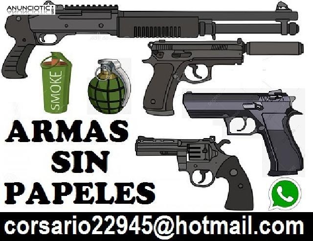 Armas reales sin papeles  corsario22945@hotmail.com