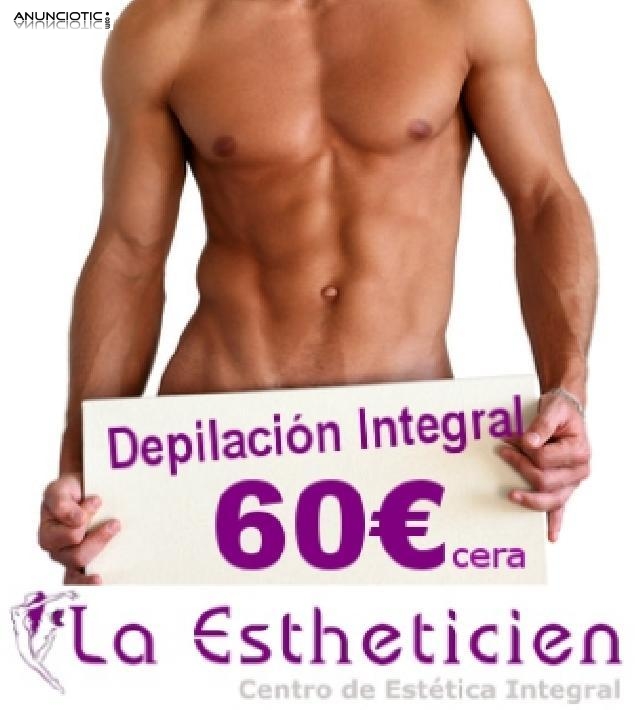 Depilación masculina integral por 60 euros. APROVECHA 914018845. 