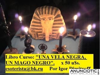LIBRO_CURSO: �UNA VELA NEGRA, UN MAGO NEGRO�, (La novela que revela los ritos secretos, de
