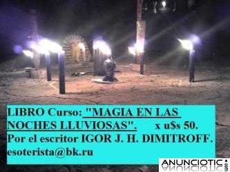 LIBRO_CURSO: �MAGIA EN LAS NOCHES LLUVIOSAS�, (Para realizar 15 t&eacute;cnicas y magia, con el p
