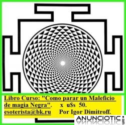 LIBRO_CURSO: �COMO PARAR UN MALEFICIO DE MAGIA NEGRA�, (para PARAR UN TRABAJO O MALEFICIO 