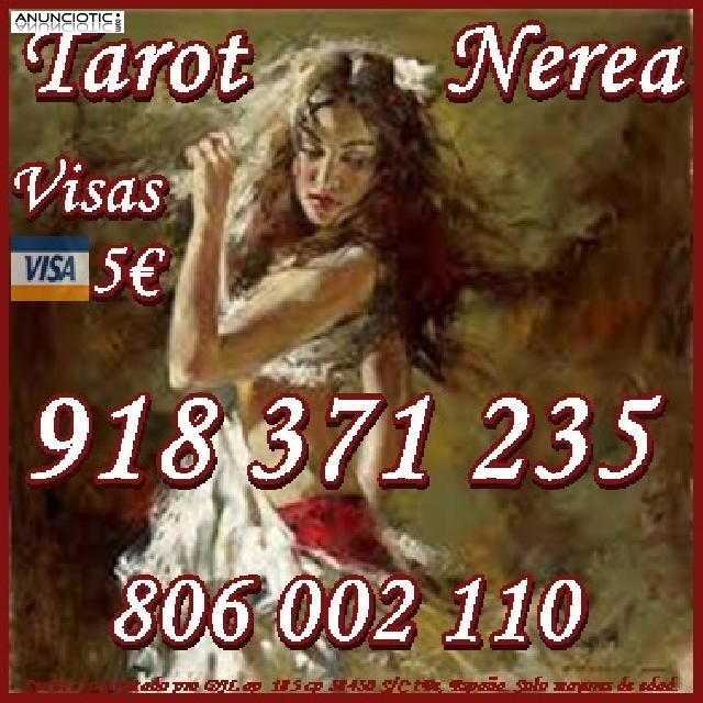 Tarot Visa Nerea 918 371 235 desde 5� 15 mtos, las 24 horas a su disposici&oacute;