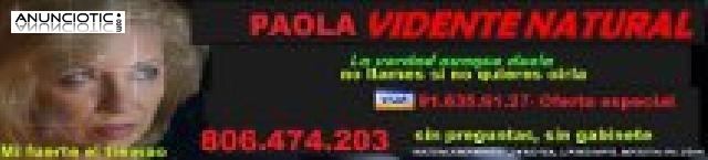 Vidente Paola, aut&eacute;ntica. 806 474 203. 20 min 13�.