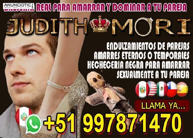ENDULZAMIENTOS DE PAREJAS JUDITH MORI +51997871470 espa&ntilde;a
