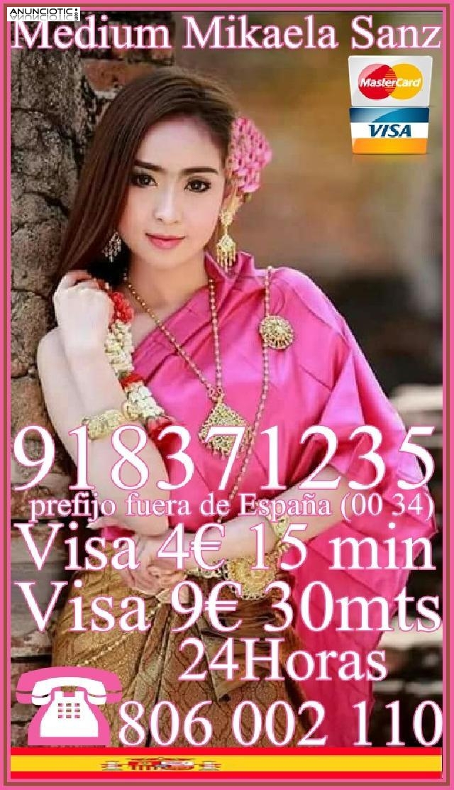 Tarot Mikaela Sanz 918 371 235 desde 4� 15 mts. 7 � 20 mtos. Y 9 � 30 mtos.
